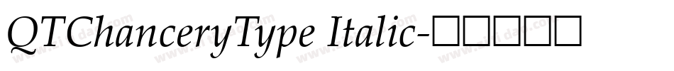 QTChanceryType Italic字体转换